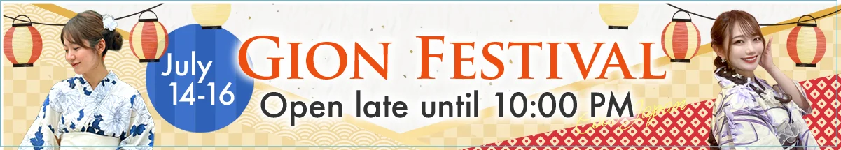 July 14-16 Gion festival Open late until 10:00 PM
